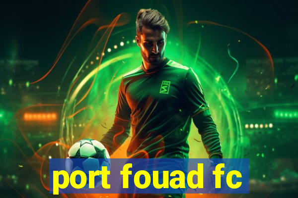 port fouad fc